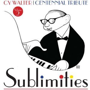 Walter,Cy / Carmichael,Hoagy / Astaire,Fred - Cy Walter: Sublimities, Vol. 2